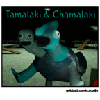 Tamataki and Chamataki